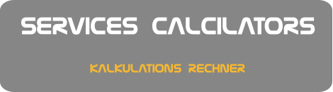 SERVICES CALCILATORS  KALKULATIONS RECHNER